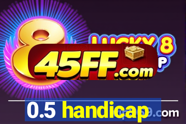 0.5 handicap